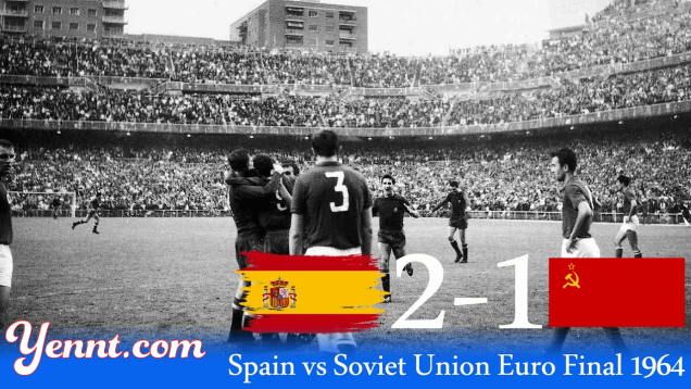 58-spain-soviet-union-euro-1964-euro-2024-yennt