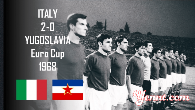 59-italy-yugoslavia-euro-1968-euro-2024-yennt